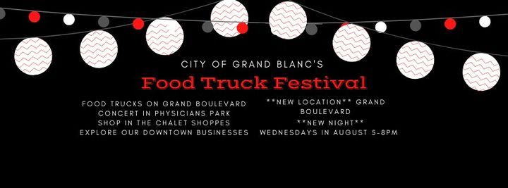 City Of Grand Blanc Wednesday Night Food Truck Festival Concert In The Park Physicians Park Grand Blanc 4 August 2021 Grand Blanc Food Truck Festival 2022