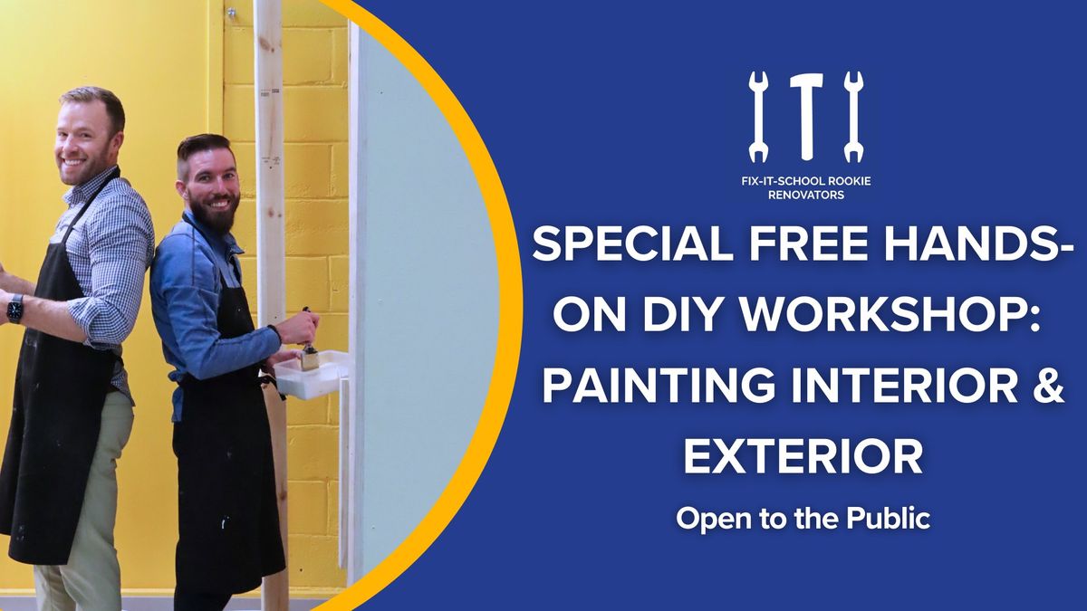 SPECIAL Free Hands-On DIY Workshop: Painting Interior & Exterior