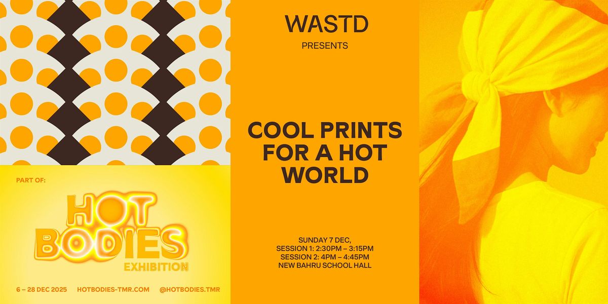 Cool Prints for a Hot World with WASTD