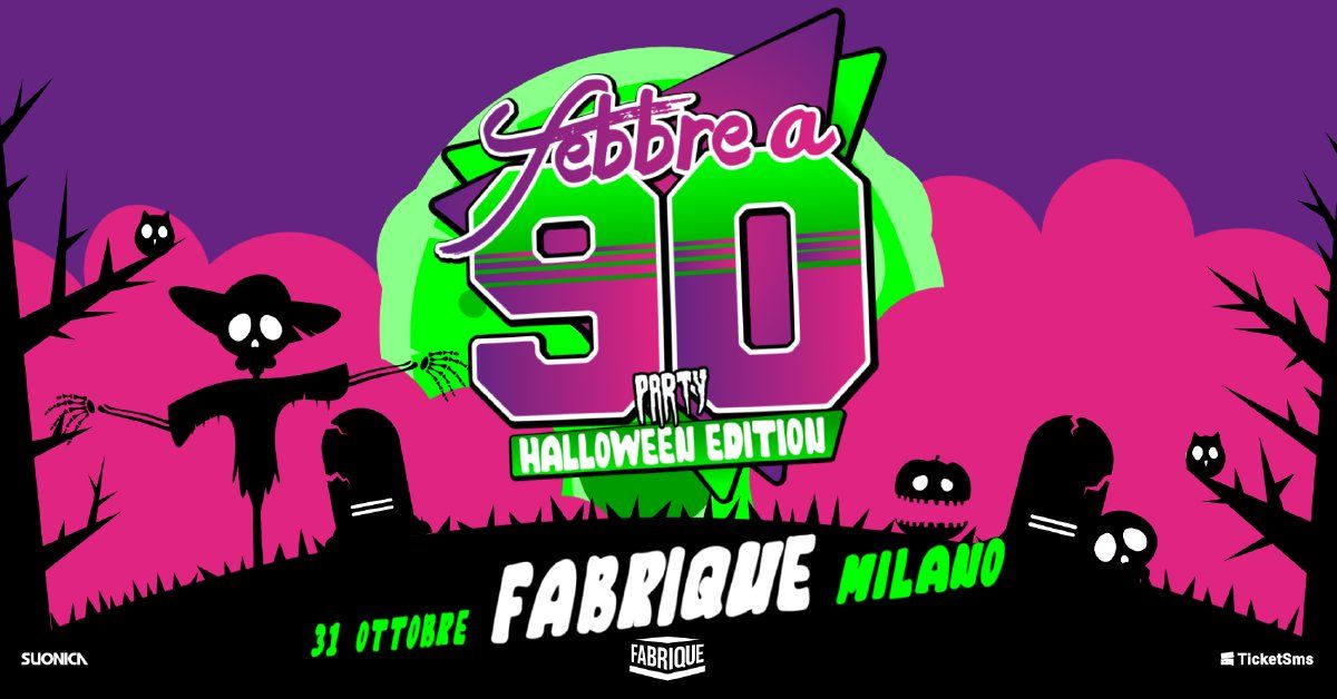 Febbre a 90 \u2022 MILANO \u2022 Fabrique \u2022 Halloween 2024