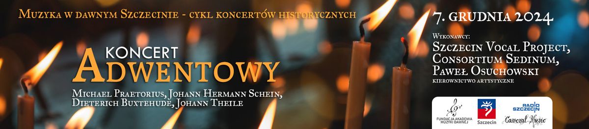 Muzyka w dawnym Szczecinie - cykl koncert\u00f3w historycznych - Koncert Adwentowy