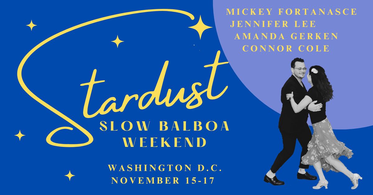 Stardust Slow Balboa Weekend