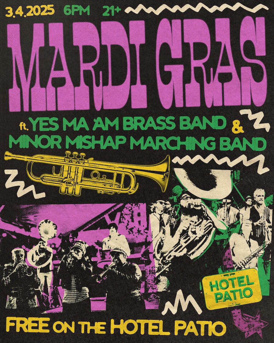 MARDI GRAS ft. Yes Ma'am Brass Band & Minor Mishap Marching Band at Hotel Vegas