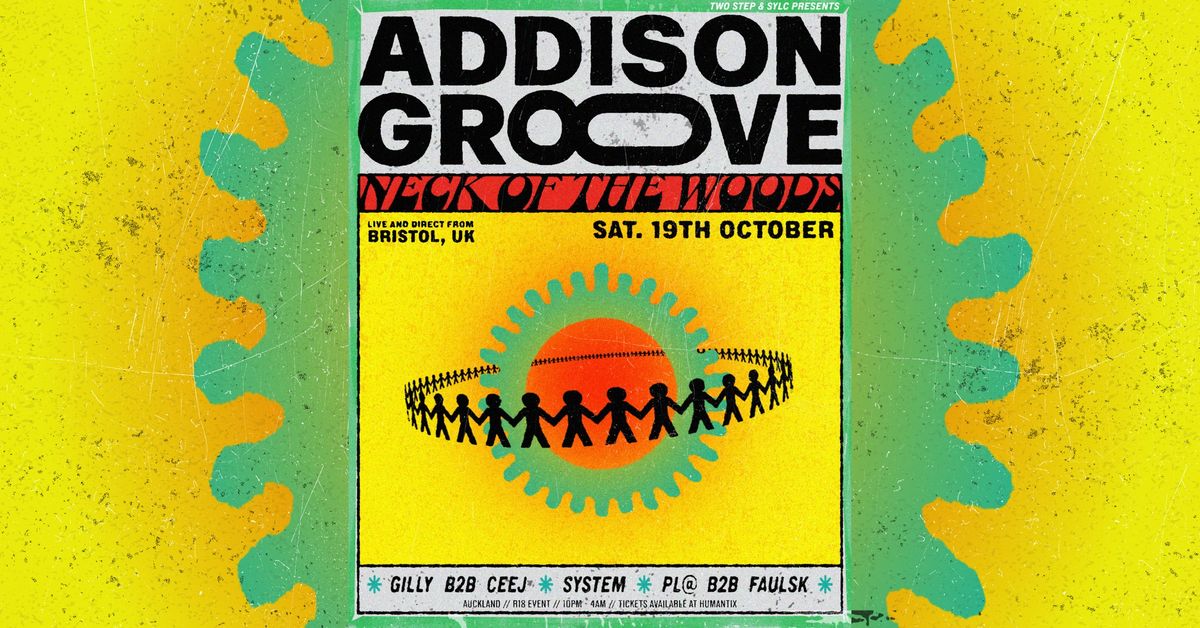 Addison Groove (UK) - Presented by SYLC & Two Step