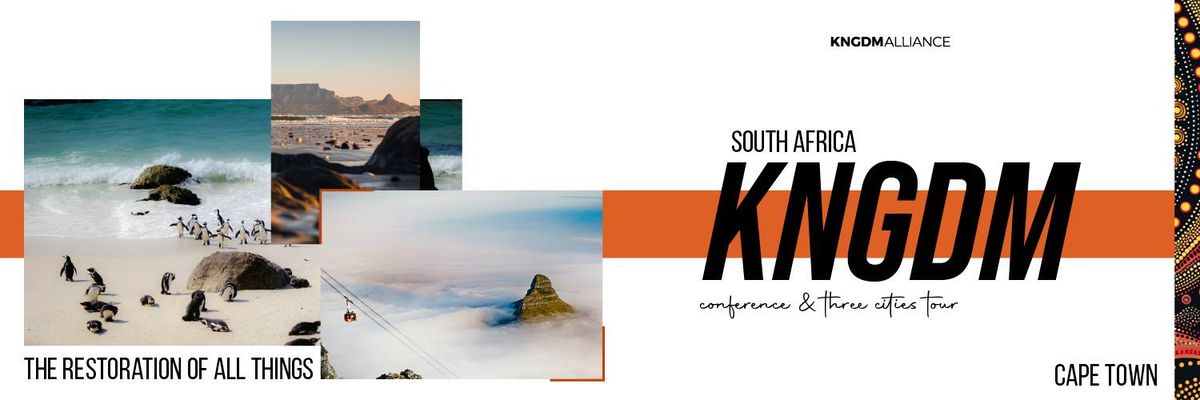 One Day Round-table Event - CPT - KNGDM Alliance - South African Conference And Three Cities Tour.
