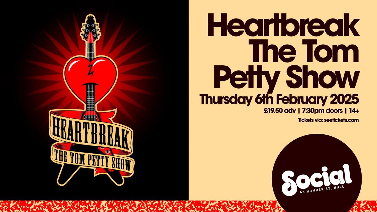 Heartbreak The Tom Petty Show | Social | Hull