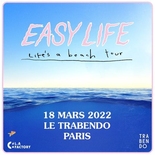 EASY LIFE + GUEST \/ Trabendo