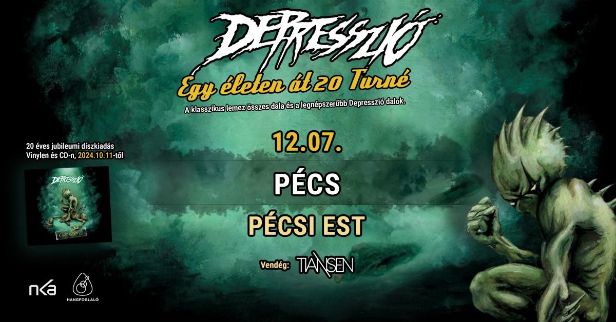 Depresszi\u00f3 - P\u00e9cs \/ P\u00e9csi Est \/ Egy \u00e9leten \u00e1t 20 Turn\u00e9