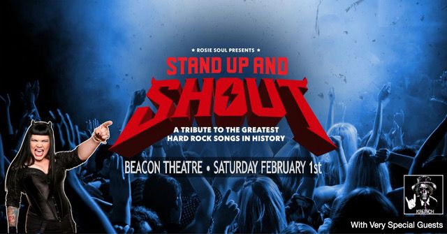 Stand Up and Shout presented by Rosie Soul at The Beacon Theatre 