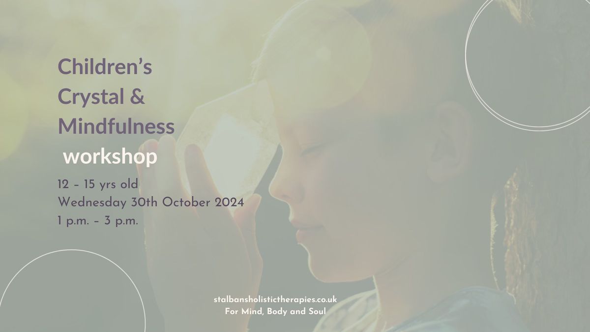 Children's Crystal & Mindfulness workshop