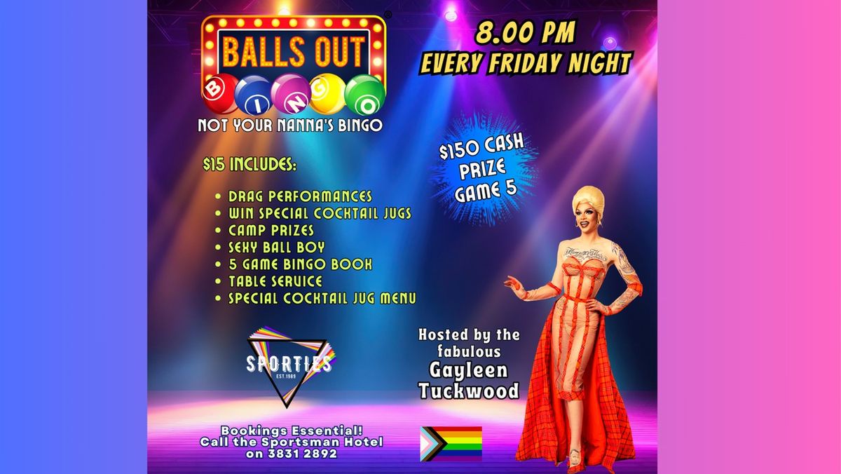 Balls OUT Bingo @ Sporties Every Friday Night