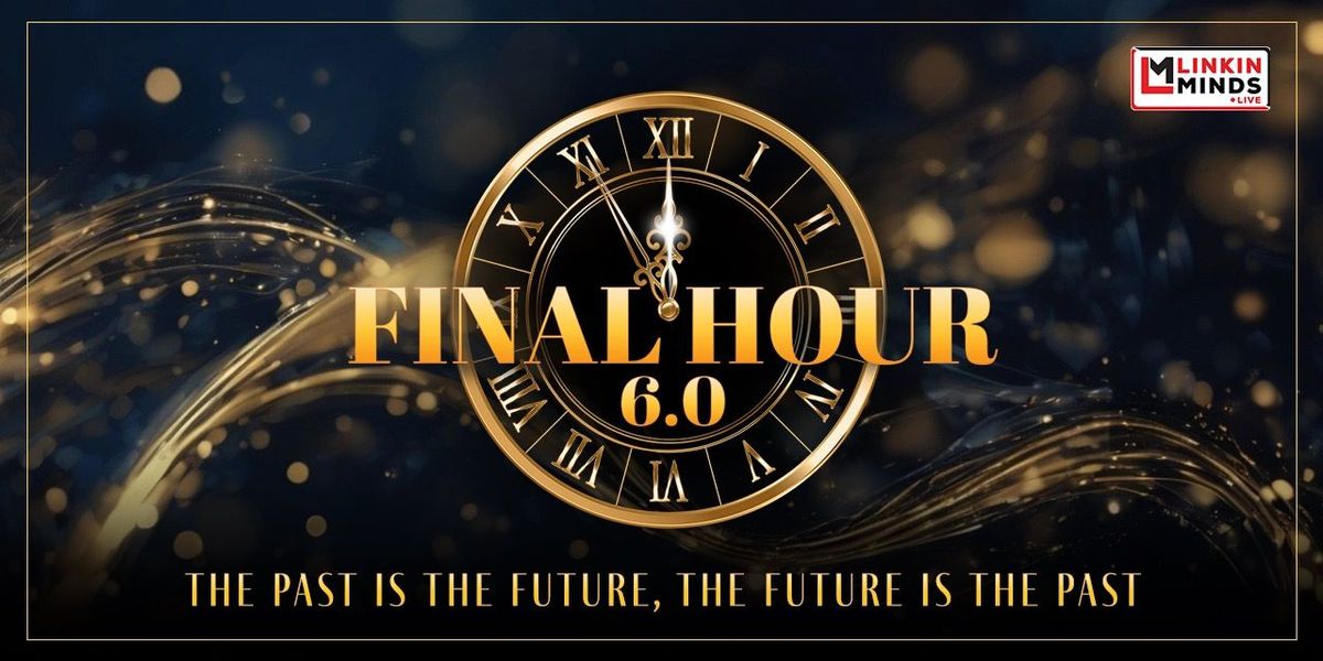 Final Hour 6.0 - New Year Event