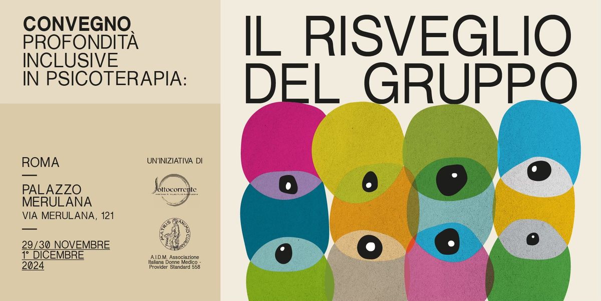 Convegno PROFONDIT\u00c0 INCLUSIVE IN PSICOTERAPIA. IL RISVEGLIO DEL GRUPPO