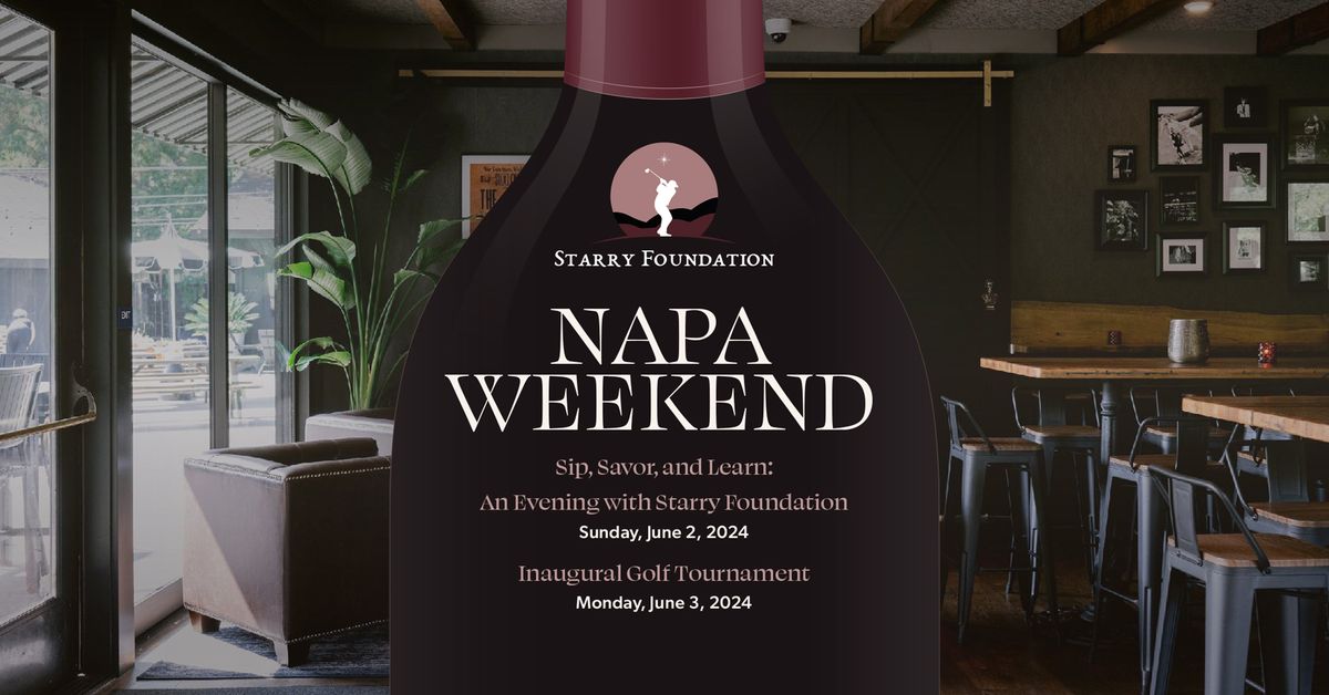 Starry Foundation: Napa Weekend - Sip, Savor, and Learn