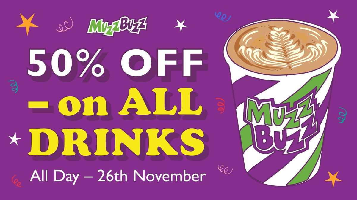 50% OFF on ALL DRINKS - 26th November 2024