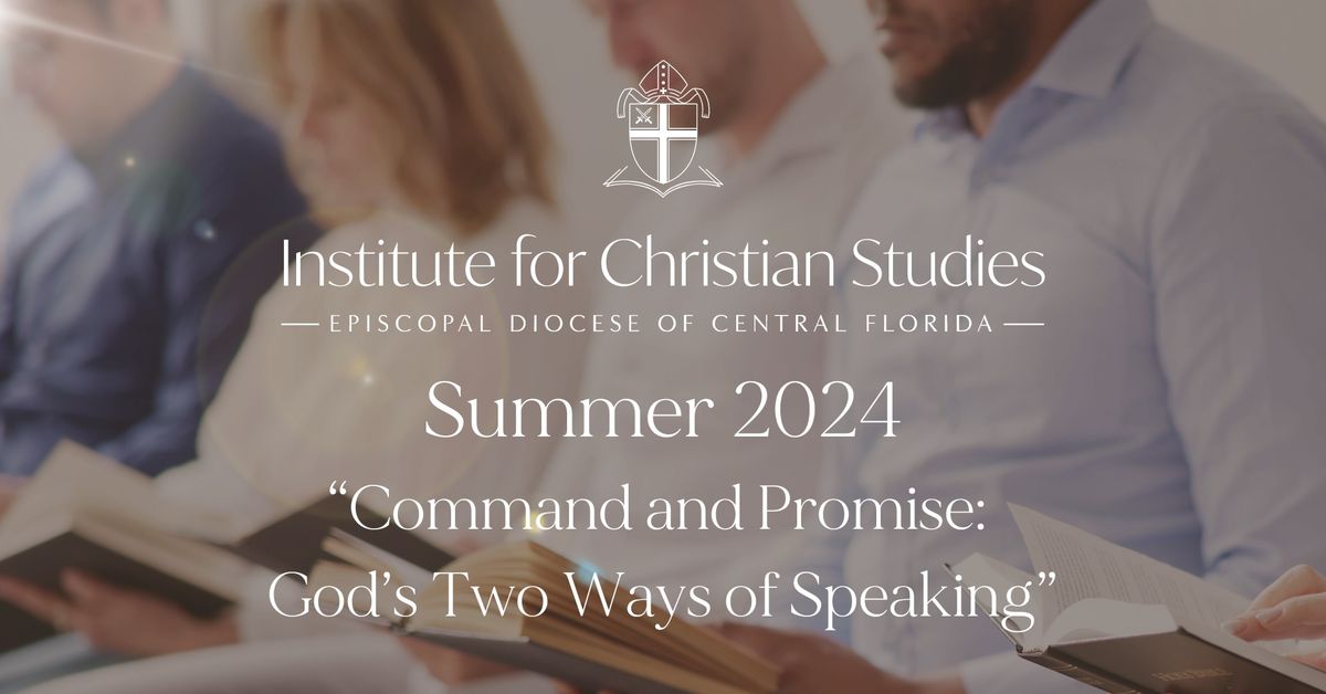 ICS Summer Course - "Command and Promise: God\u2019s Two Ways of Speaking"