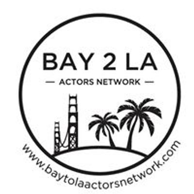 The Bay to L.A. Actors Network