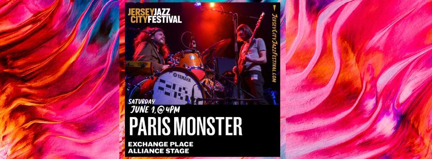 The Jersey City Jazz Festival! Paris Monster