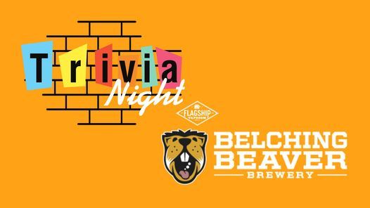 Trivia Night + Belching Beaver Pint Night!