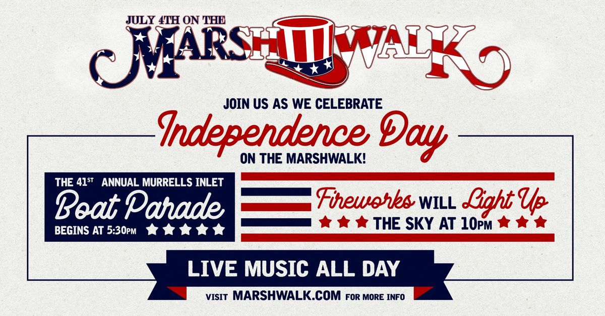 July 4th Celebration on the MarshWalk! 