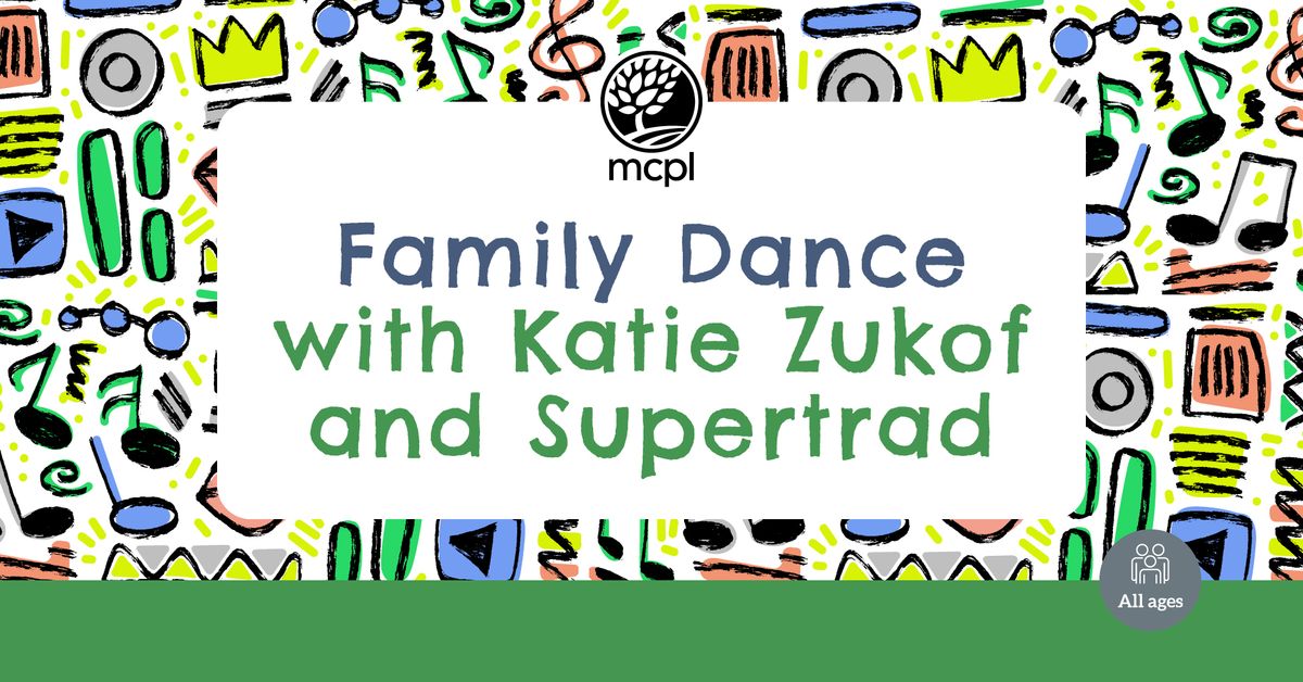 Family Dance with Katie Zukof and Supertrad