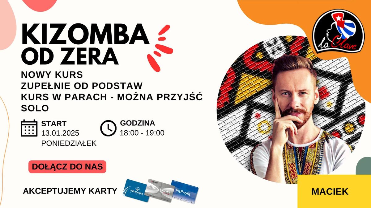 Kizomba OD ZERA - z Ma\u0107kiem Zahorodnym \/ PONIEDZIA\u0141KI 18:00 \/ START 13.01.2025