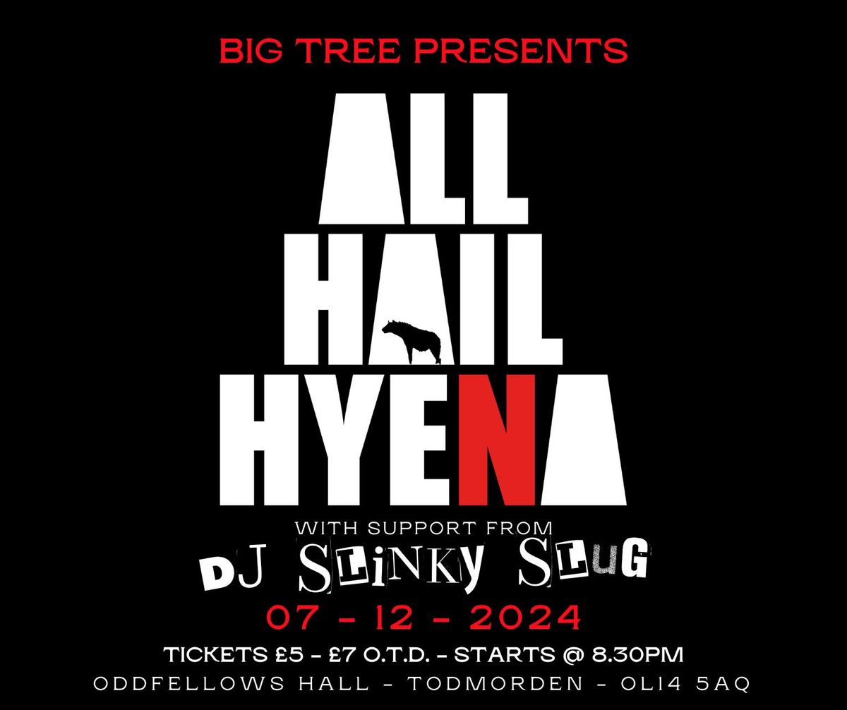 Big Tree Presents - ALL HAIL HYENA - 