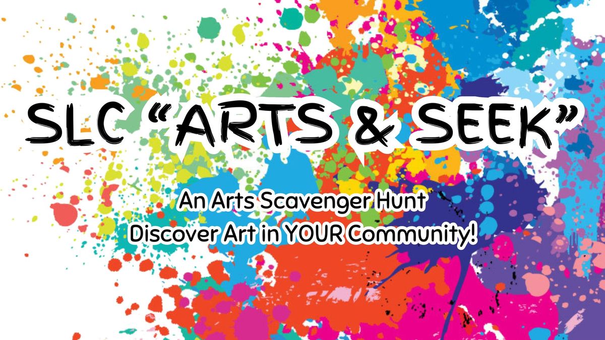 SLC "Arts & Seek": An Arts Scavenger Hunt