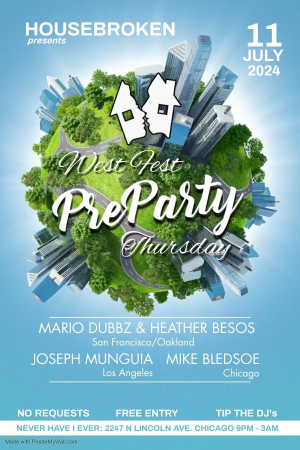 HOUSEBROKEN WEST FEST PRE-PARTY: MARIO DUBBZ, HEATHER BESOS, JOSEPH MUNGUIA, MIKE BLEDSOE