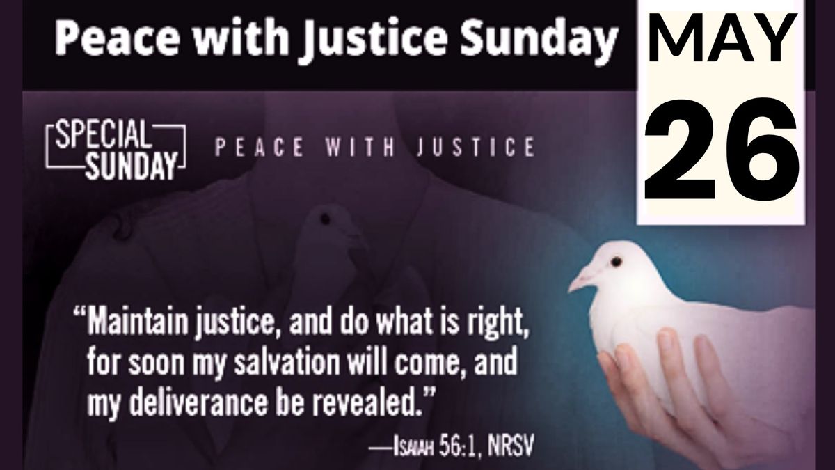 Peace with Justice Sunday-UMC SPECIAL SUNDAY