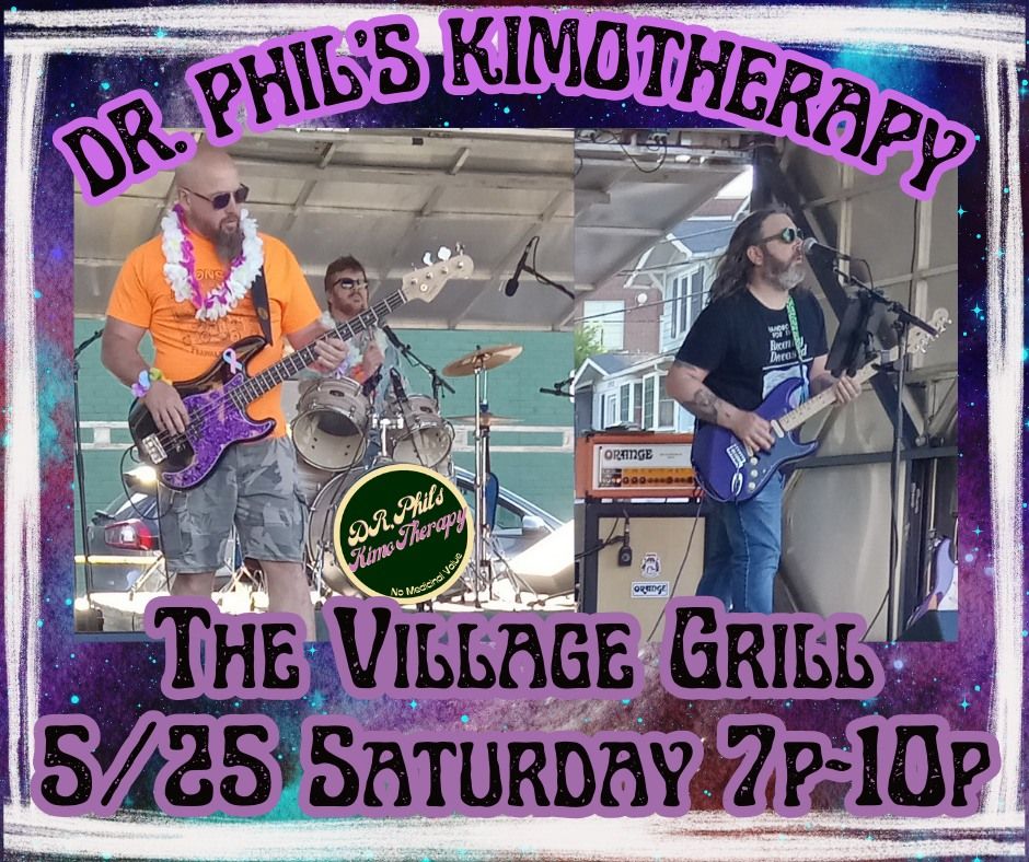DR, Phil's KimoTherapy at The Village Grill