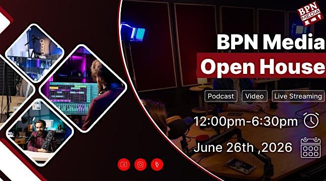 BPN MEDIA - OPEN HOUSE FOR CREATORS