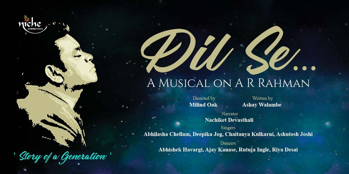 Dil Se - A Musical on A R Rahman