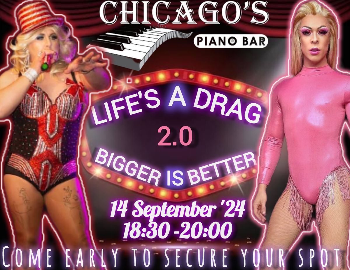 Life's a Drag 2.0 Cabaret: BIGGER IS BETTER