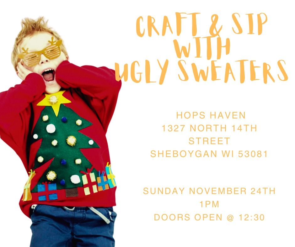 Craft and Sip with Ugly Sweaters 