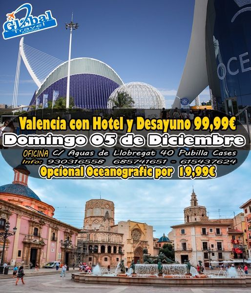 Valencia, Hotel&Desayuno 99.99\u20ac Opcional Oceanogr\u00e1fic 19,99\u20ac Domingo 05 de Diciembre