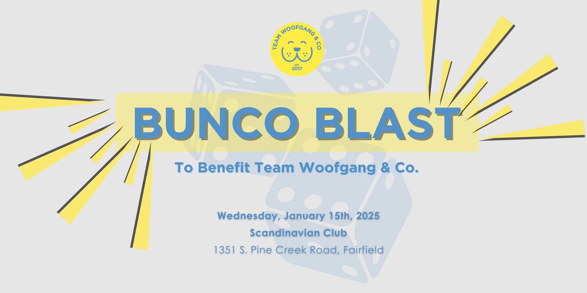 Team Woofgang & Co. Bunco Blast! 