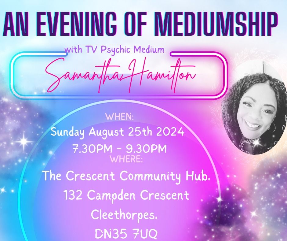 Evening of Psychic Mediumship with Samantha Hamilton at The Crescent Community Hub Cleethorpes