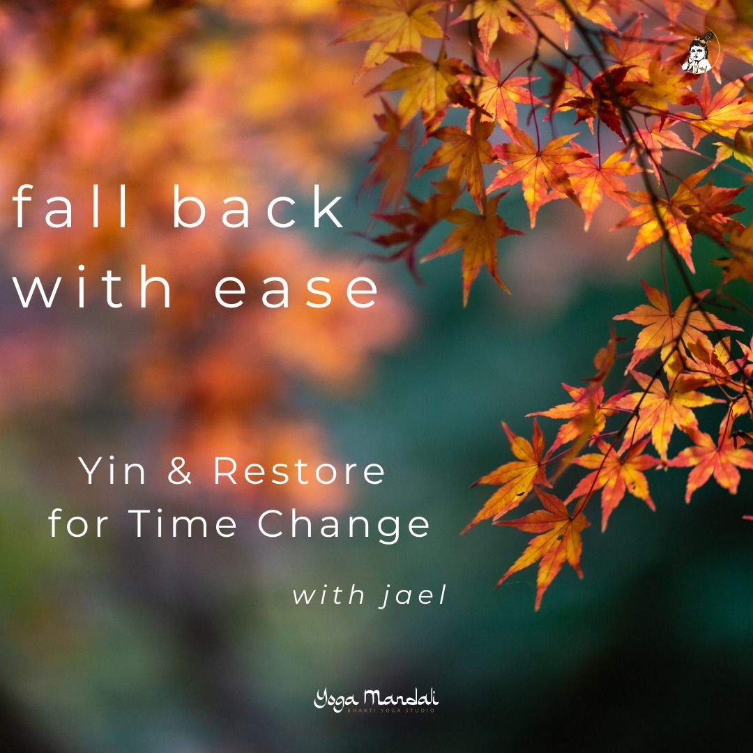 Fall Back with Ease: Yin & Restore for Time Change with Jael 