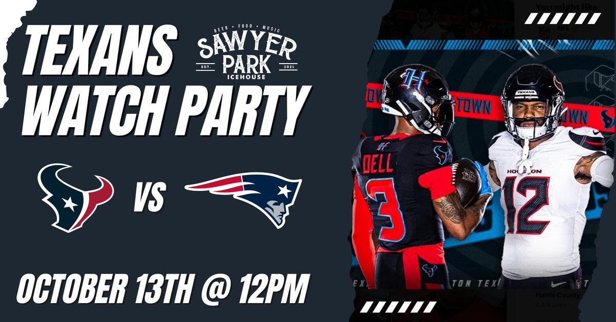 Texans vs Pats: Watch Party