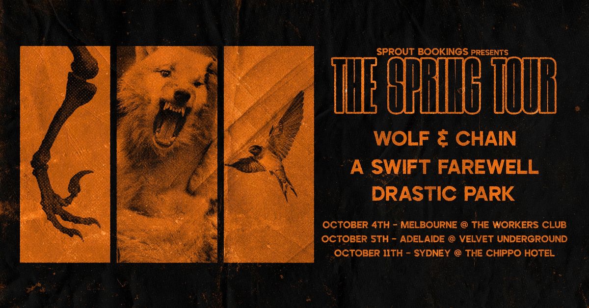 'The Spring Tour' ADELAIDE ft. WOLFXCHAIN, A SWIFT FAREWELL & DRASTIC PARK