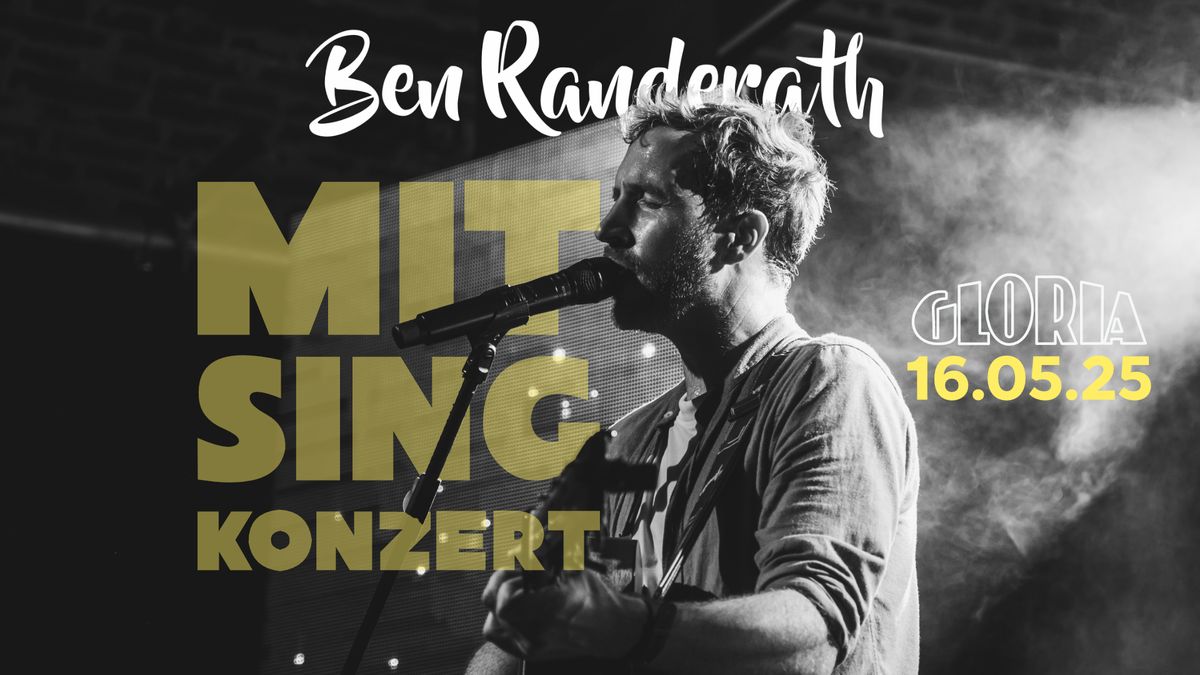 BEN RANDERATH | Mitsingkonzert | GLORIA