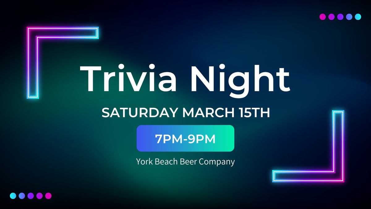 Trivia Night at York Beach Beer Co. -- March 15th