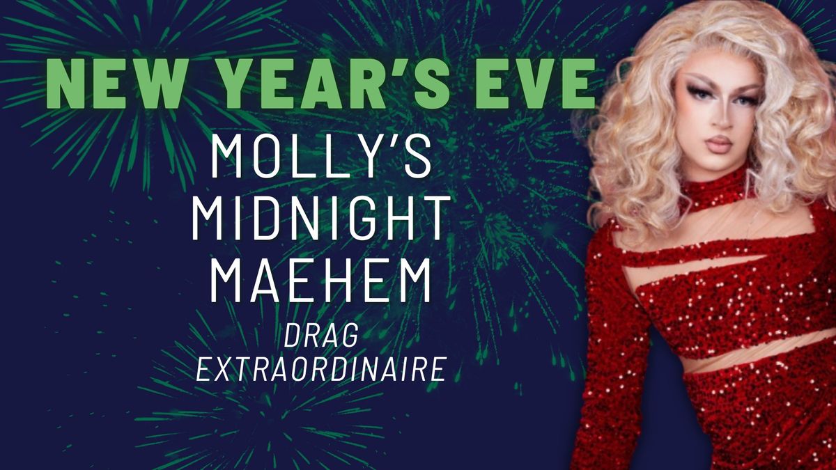 New Year's Eve: Molly's Midnight Maehem (Drag Extraordinaire)