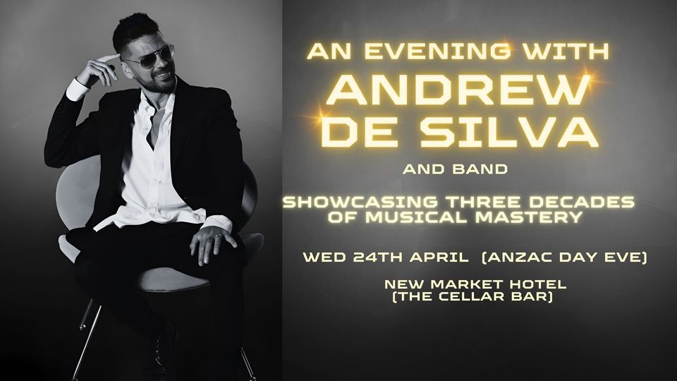 An Evening with Andrew De Silva \u2728