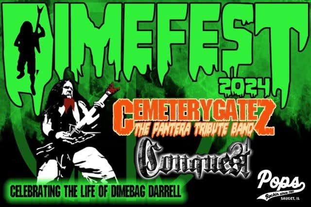 DIME FEST 2024 - Cemetery Gatez (The Pantera Tribute Band) and Conquestmetal