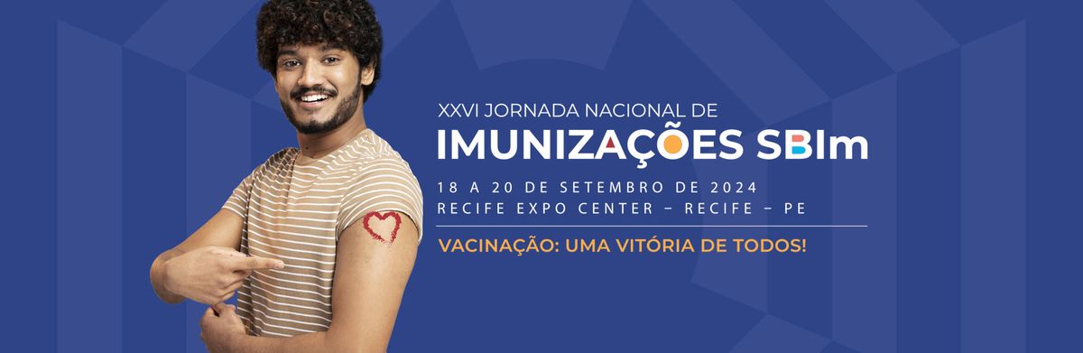 XXVI Jornada Nacional de Imuniza\u00e7\u00f5es SBIm 2024