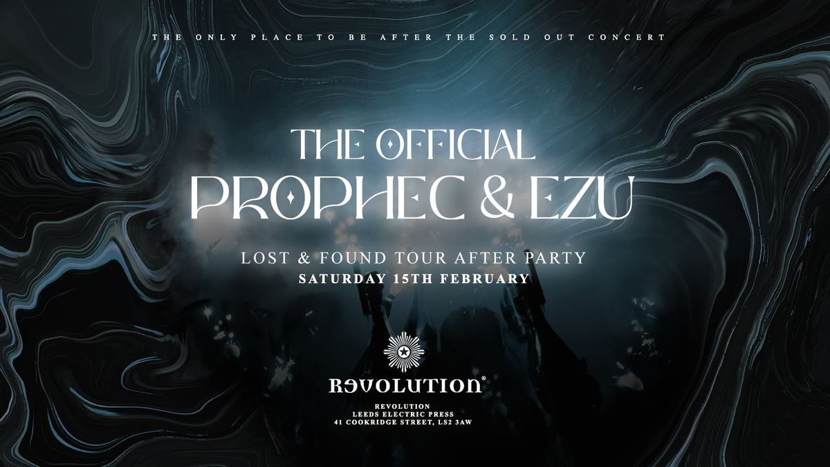 The Official Prophec x Ezu Leeds VIP After Party [TICKETS ON SALE NOW!]