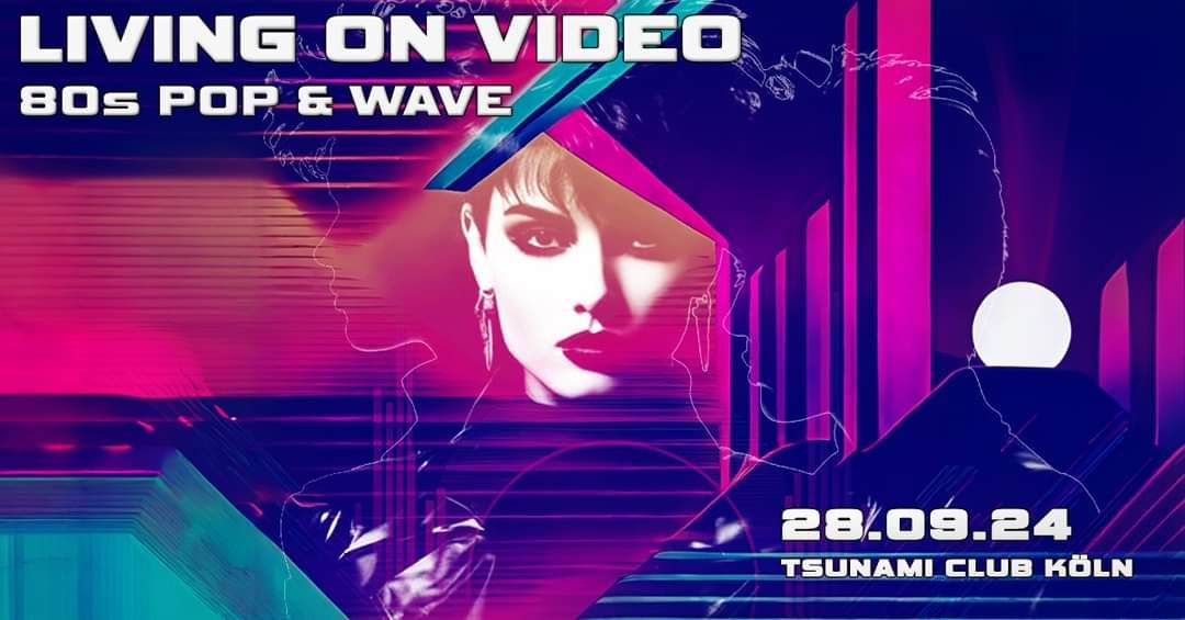 LIVING ON VIDEO - 80s Pop & Wave [SEP2024] \/\/ Tsunami Club