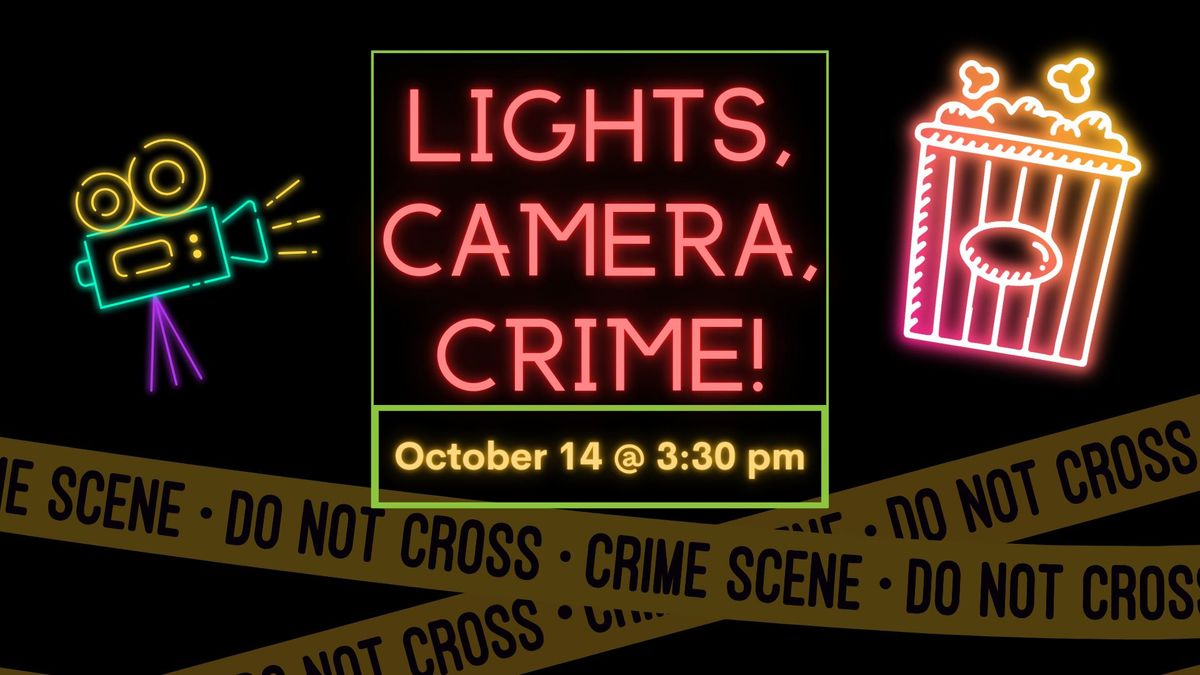 Lights, Camera, Crime!